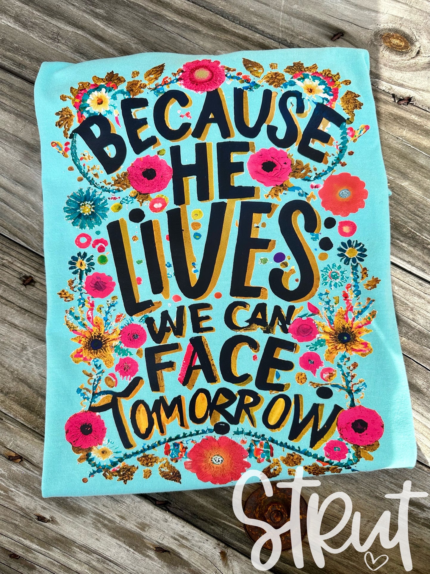 Because He Lives We Can Face Tomorrow - Infant-Adult