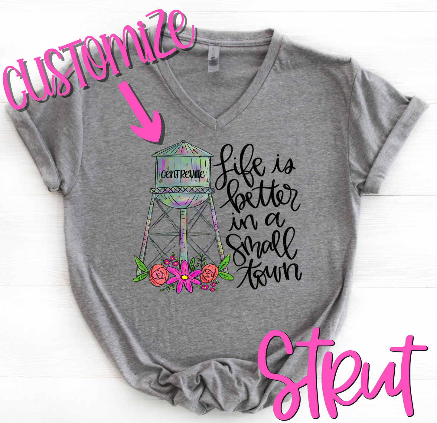 Life Is Better In A Small Town - Customize for free