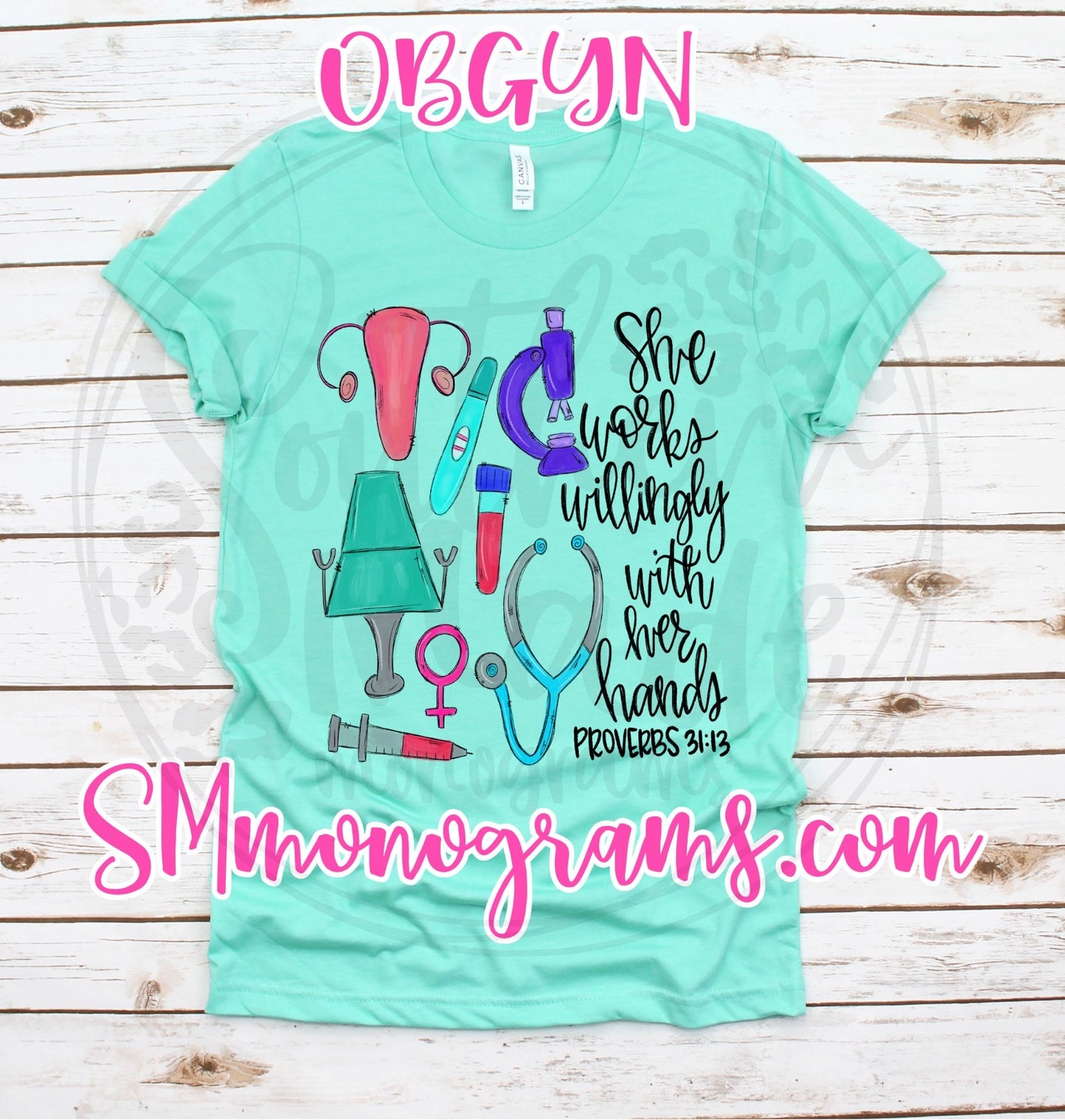 OBGYN - She Works Willingly With Her Hands Proverbs 31:13 - Tee, Tank or Raglan