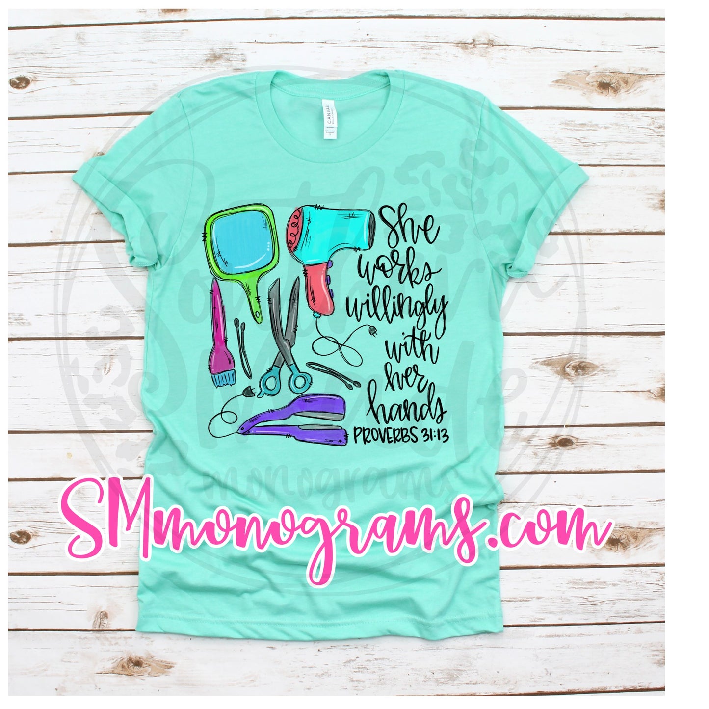 Hair Dresser - She Works Willingly With Her Hands Proverbs 31:13 - Tee, Tank or Raglan
