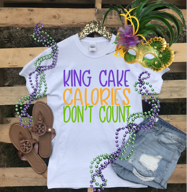King Cake Calories Don't Count - Tank, Short or Long Sleeve