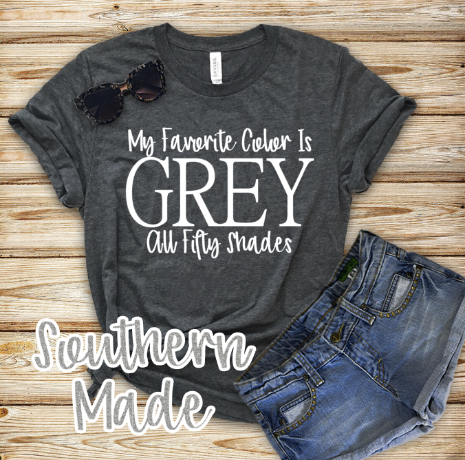 50 Shades of Grey Shirt - My favorite color is Grey, All fifty shades