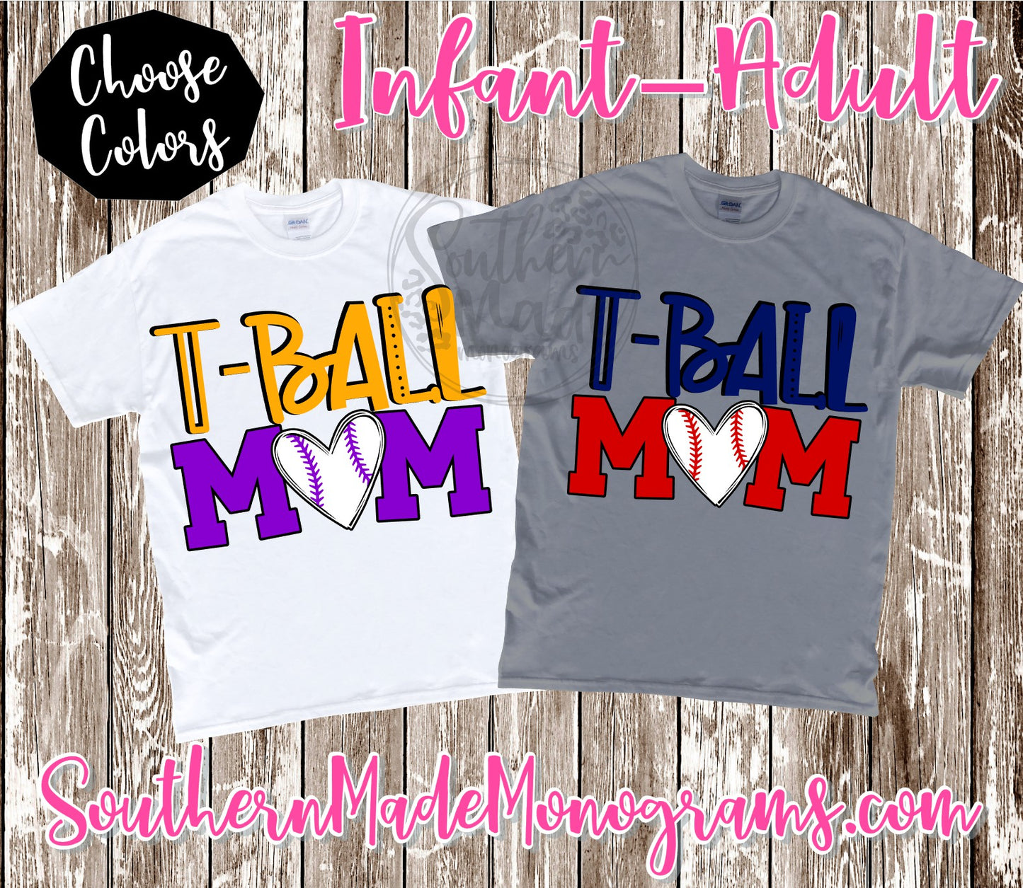 T-Ball Mom - All Sizes - Choose Colors - Comes in a tee, tank or raglan