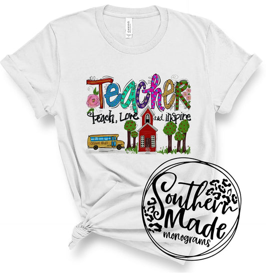Teacher | Teach Love Inspire - Choose Color Shirt & Style