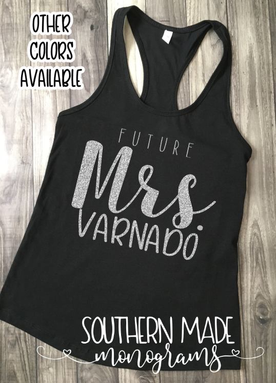 Future Mrs - Customize your name - Engagment Tank - Unisex or Womens Fit - Choose All Colors