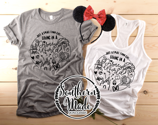 Just A Small Town Girl Living In A Disney World - Tank or Tee - Choose Colors