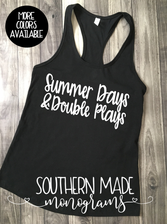 Summer Days and Double Plays - Choose Style Tank - Choose All Colors